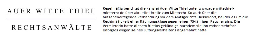 Auer Witte Thiel: Geruchsbelästigung durch Zigarettenrauch rechtfertigt Kündigung