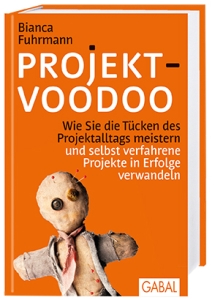 Projekt-Voodoo Buch von Bianca Fuhrmann GABAL-Verlag