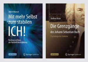 Coverabbildungen der Bücher Mit mehr Selbst zum stabilen ICH!, Die Grenzgänge des Johann Sebastian B Coverabbildungen der Bücher Mit mehr Selbst zum stabilen ICH!, Die Grenzgänge des Johann Sebastian B