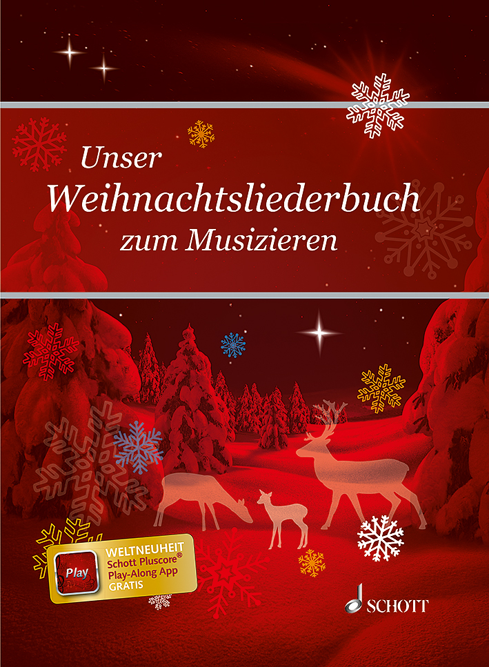 Unser Weihnachtsliederbuch zum Musizieren, Schott Music, 2013 Unser Weihnachtsliederbuch zum Musizieren, Schott Music, 2013