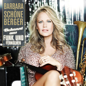 Barbara Schöneberger - Bekannt aus Funk und Fernsehen (Das neue Album)