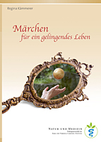 Märchen für ein gelingendes Leben Märchen für ein gelingendes Leben