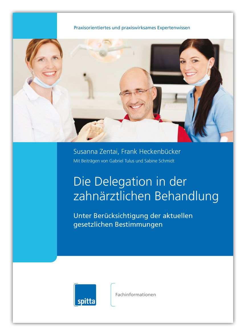 Der Praxisleitfaden für den Zahnarzt und sein Team Der Praxisleitfaden für den Zahnarzt und sein Team
