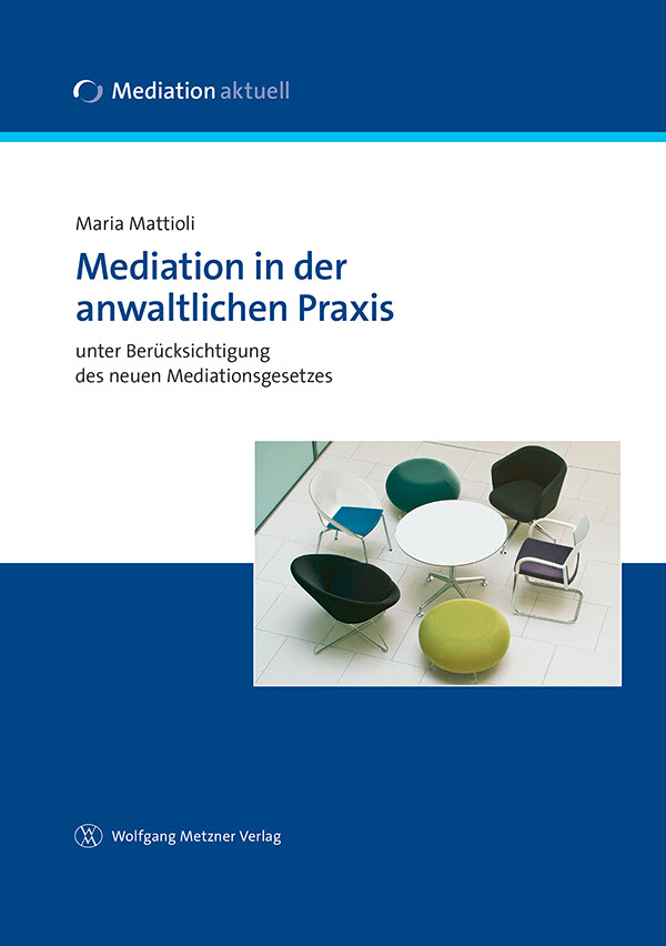 Cover: Mediation in der anwaltlichen Praxis Cover: Mediation in der anwaltlichen Praxis