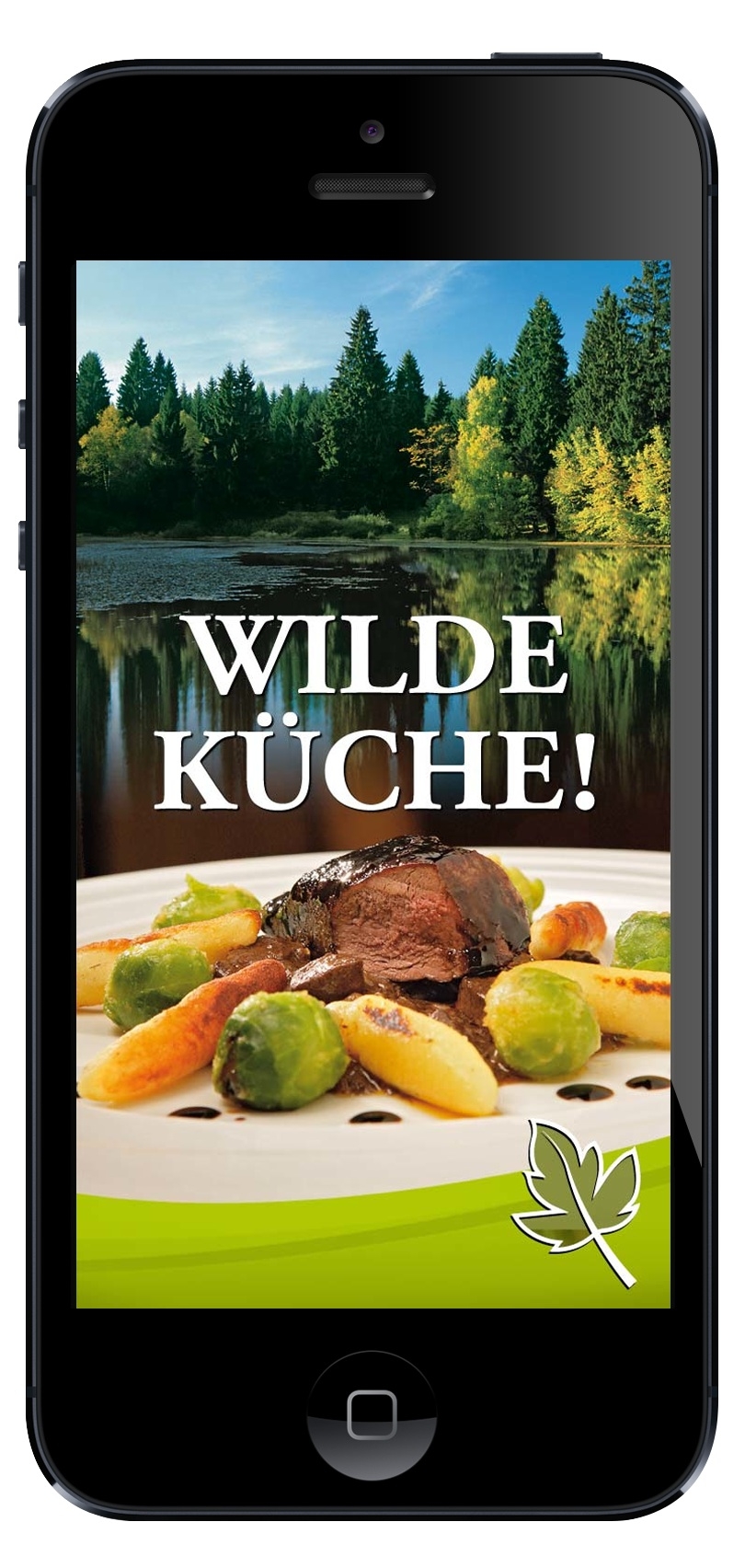 Wild braten mit der iPhone App Wilde Küche Wild braten mit der iPhone App Wilde Küche