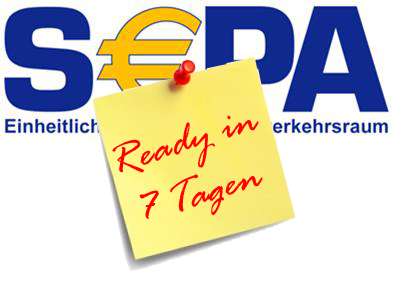 SEPA-Ready in 7 Tagen SEPA-Ready in 7 Tagen