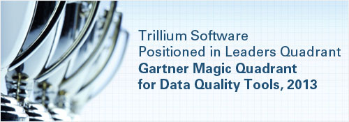 Gartner Magic Quadrant for Data Quality Tools Trillium Software Leader Gartner Magic Quadrant for Data Quality Tools Trillium Software Leader