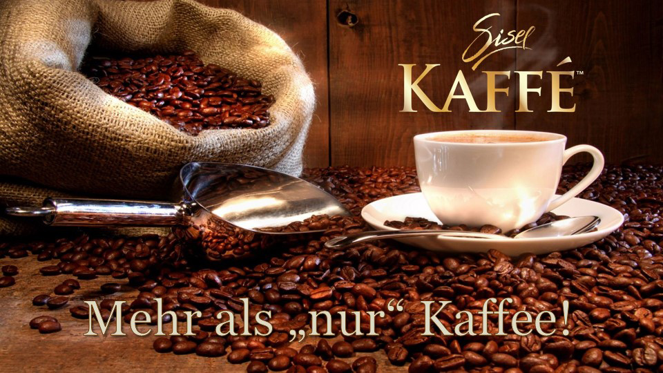 Sisel KAFFÉ: Geschmack, Gesundheit, Geld Sisel KAFFÉ: Geschmack, Gesundheit, Geld