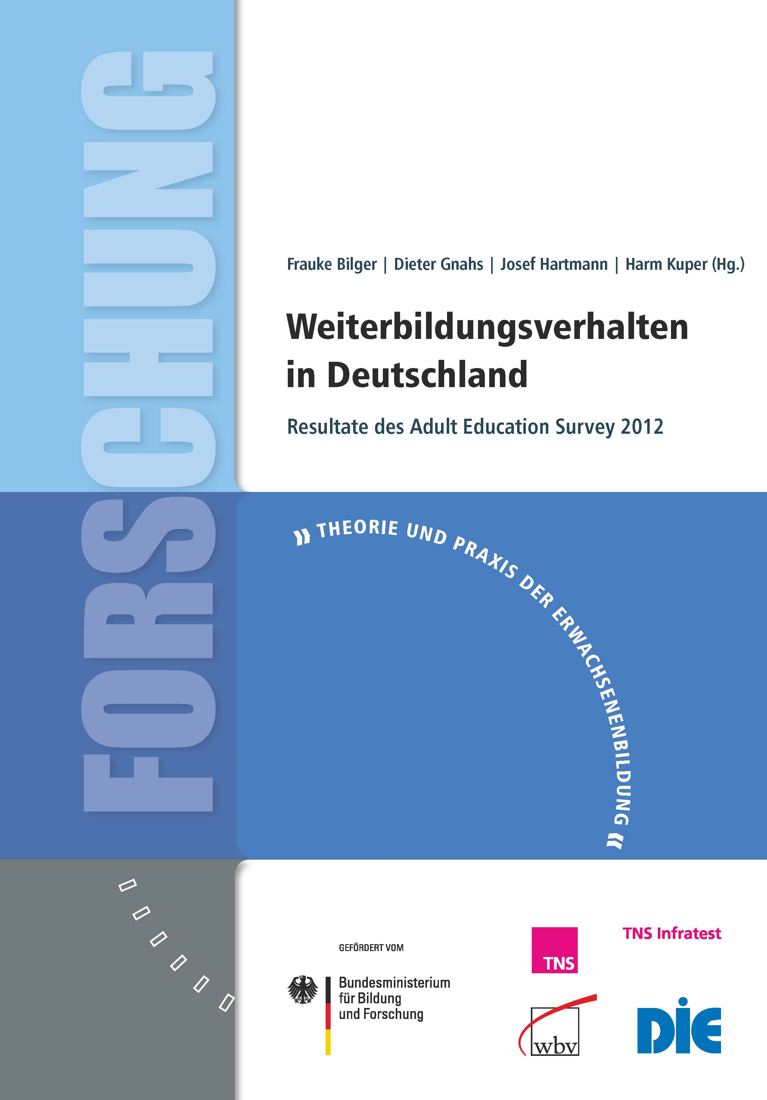 Weiterbildungsverhalten in Deutschland Weiterbildungsverhalten in Deutschland