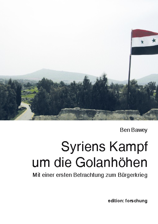 Syriens Kampf um die Golanhöhen: Jetzt im Buchhandel und online erhältlich Syriens Kampf um die Golanhöhen: Jetzt im Buchhandel und online erhältlich