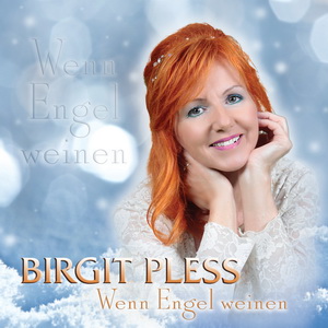 Die neue Single Wenn Engel weinen von Birgit Pless Die neue Single Wenn Engel weinen von Birgit Pless