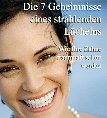Die 7 Geheimnisse eines strahlenden Lächelns Die 7 Geheimnisse eines strahlenden Lächelns