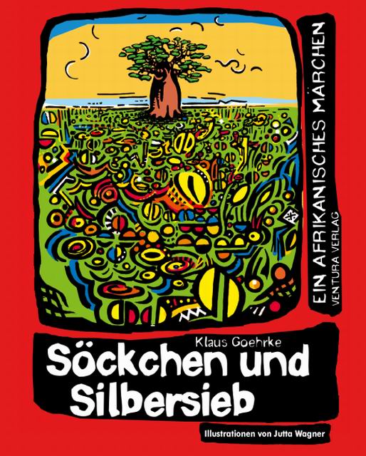 Klaus Goehrke: Söckchen und Silbersieb Klaus Goehrke: Söckchen und Silbersieb
