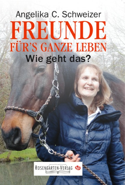 Freunde fürs ganze Leben - wie geht das?