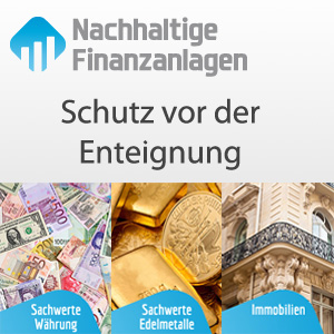 Sicher vor der Zwangsenteignung - Nachhaltige Finanzanlagen zeigt wie