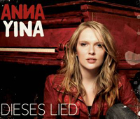 ANNA YINA »Dieses Lied« ab sofort im Handel erhältlich !