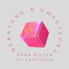Anna Miller - Die Umsetzerin (© )