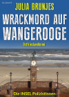 Ostfrieslandkrimi "Wrackmord auf Wangerooge" von Julia Brunjes (Klarant Verlag, Bremen)